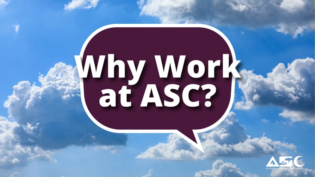 Why Work at ASC?